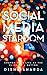 Social Media Stardom: Change Your Life by the Click of A Button by Disha Sharda
