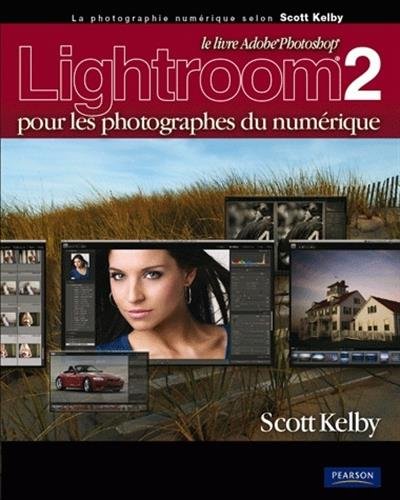 Lightroom 2 pour les photographes du numérique by (Paperback)