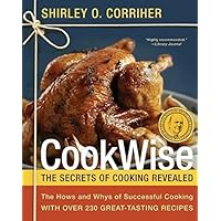 CookWise: The Hows & Whys of Successful Cooking, The Secrets of Cooking Revealed by Shirley O. Corriher (1997-08-21)