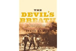 The Devil's Breath: The Story of the Hillcrest Mine Disaster of 1914