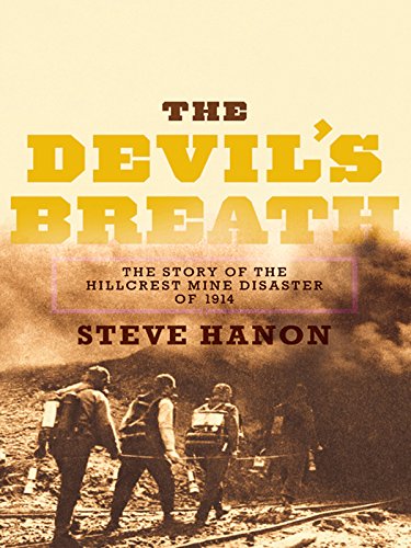 The Devil's Breath: The Story of the Hillcrest Mine Disaster of 1914