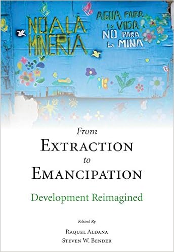 From Extraction to Emancipation: Development Reimagined From Extraction to Emancipation: Development Reimagined