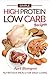 Simple High Protein Low Carb Recipes: Nutritious Meals for Daily Living