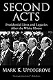 Second Acts: Presidential Lives And Legacies After The White House