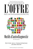 Le positionnement de l'offre: avec une intelligence distinctive (Skill - Intelligence of the Economic Model) (Volume 1) (French Edition) by 