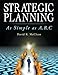 Strategic Planning: As Simple As A,b,c