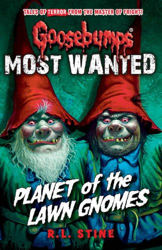 Planet of the Lawn Gnomes (Goosebumps Most Wanted #1)
