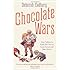 Chocolate Wars: From Cadbury to Kraft: 200 years of Sweet Success and Bitter Rivalry