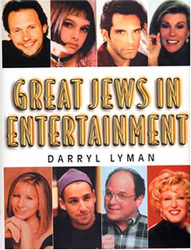 Great Jews In Entertainment by Darryl Lyman