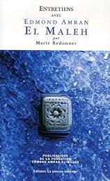 Entretiens avec Edmond Amran El Maleh