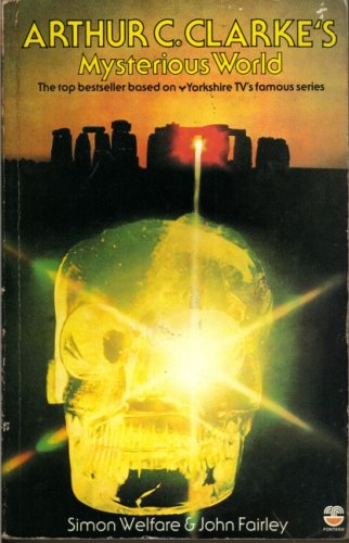 Arthur C Clarke S Mysterious World Amazon Co Uk Simon Welfare John Fairley Arthur C Clarke 9780006363156 Books