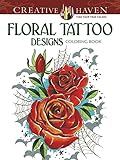 Creative Haven Floral Tattoo Designs Coloring Book (Creative Haven Coloring Books) by Erik Siuda