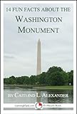 14 Fun Facts About the Washington Monument: A 15-Minute Book (15-Minute Books 52)