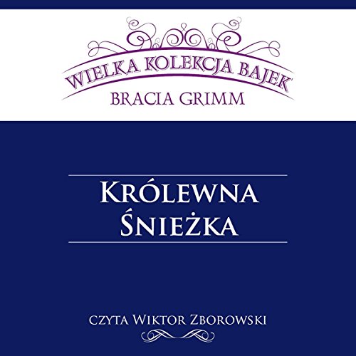 Królewna Sniezka (Wielka Kolekcja Bajek)
