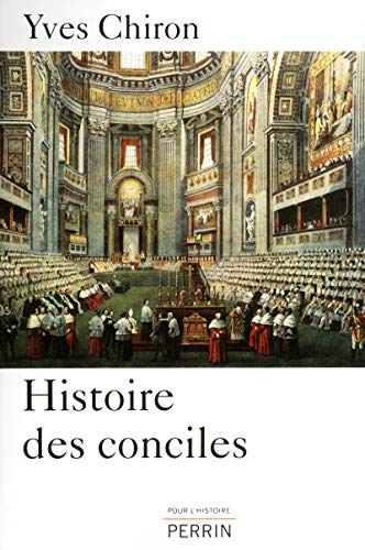 Histoire des conciles by Yves Chiron