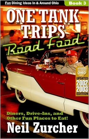 One Tank Trips Road Food Diners Drive Ins And Other Fun Places To Eat Zurcher Neil 9781886228610 Amazon Com Books