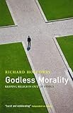 Godless Morality: Keeping Religion Out of Ethics