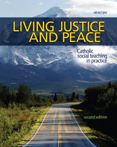 Living Justice and Peace (2008): Catholic Social Teaching in Practice, Second Edition, by Jerry Windley-Daoust