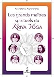 Les grands maîtres spirituels du Kriya Yoga by 