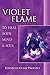 Violet Flame To Heal Body, Mind And Soul (Pocket Guide to Practical Spirituality) by Elizabeth Clare Prophet