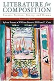 Literature for Composition: Essays, Fiction, Poetry, and Drama (7th Edition)