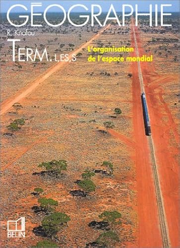 Download Géographie : l'organisation de l'espace mondial. Terminales L, ES, S PDF