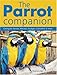 The Parrot Companion by 