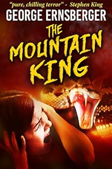 The Mountain King (Resurrected Horrors Book 1) by [Ernsberger, George]