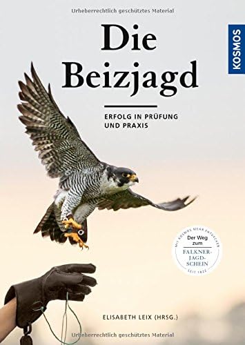 Beizjagd: Vor und nach der Falknerprüfung Hardcover