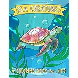 Sea Creatures: A Coloring Book for Kids!