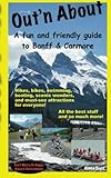 Out'n About - A fun and friendly guide to Banff and Canmore by Donna Scott