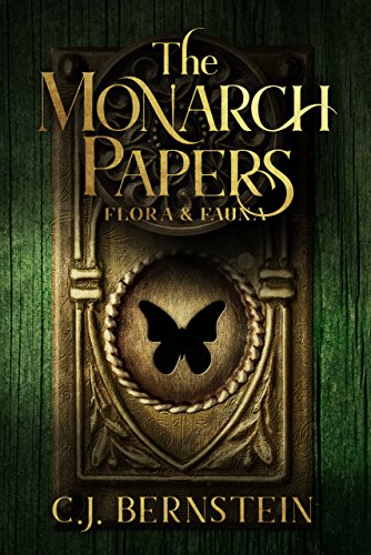 The Monarch Papers: Flora & Fauna (The Briar Archive Book 1)