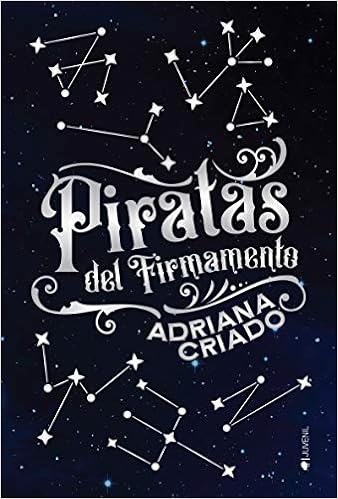 Piratas del firmamento (JUVENIL) : Criado, Adriana: Amazon.es: Libros