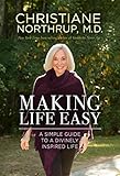 Making Life Easy: A Simple Guide to a Divinely Inspired Life