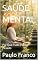 Livro SAÚDE MENTAL: Por Que Tudo Parece Pesado (Poesias & Autoajuda)