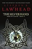 The Silver Hand: Book Two in The Song of Albion Trilogy by Stephen Lawhead