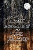 Last Assault on Oak Island (Rediscovered Book 1)