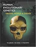 Human Evolutionary Genetics: Origins, Peoples and Disease