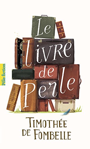 Le livre de Perle (Pôle fiction t. 100) (French Edition) by Timothée de Fombelle