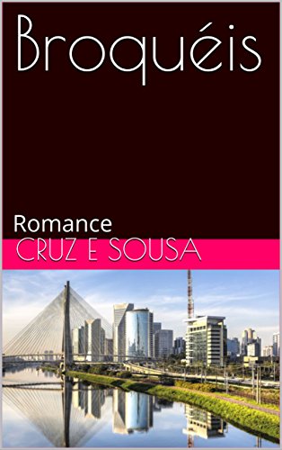 Broquéis: Romance - eBook, Resumo, Ler Online e PDF - por Cruz e Sousa