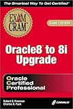 Image de Oracle 8 to 8i Upgrade Exam Cram (Exam: 1Z0-020)