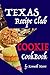 Texas Recipe Club Cookie Cookbook by 