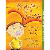 My Mouth Is a Volcano Activity and Idea Book