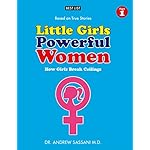 Little Girls Powerful Women (Part 1 of 4): How Girls Break Ceilings