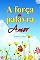 Livro A força da palavra amor