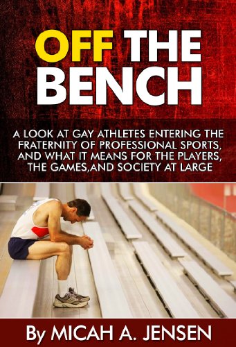 Off The Bench - Gay Athletes in Professional Sports, LGBT: A look at gay athletes entering the fraternity of professional sports, and what it means for ... Homosexual Athletes, Gay Community, LGBT)