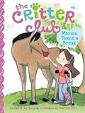 Marion Takes a Break (The Critter Club Book 4)