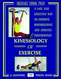 Kinesiology of Exercise by Michael Yessis