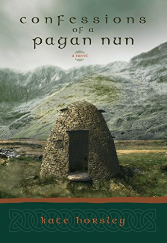 Confessions of a Pagan Nun: A Novel by Kate Horsley