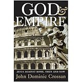 God and Empire: Jesus Against Rome, Then and Now